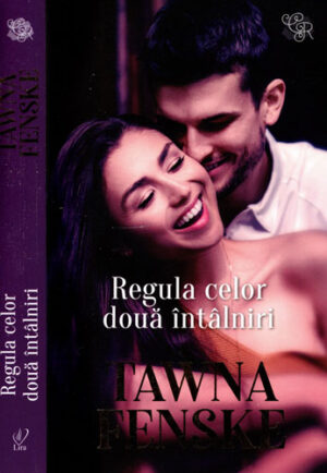 Regula celor doua intalniri (Tawna Fenske) colectia Lira