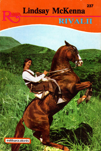 Rivalii (Lindsay McKenna) colectia Romantic nr. 237