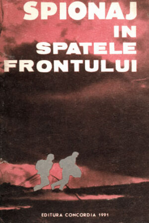 Spionaj in spatele frontului (Ilie Gherman)