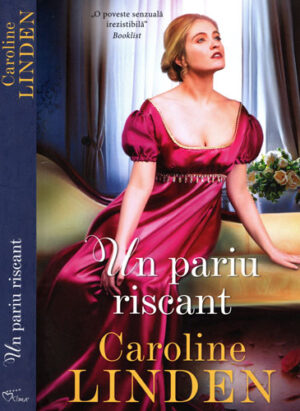 Un pariu riscant (Caroline Linden) colectia Iubiri de poveste