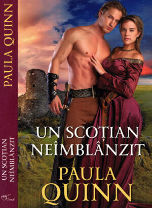 Un scotian neimblanzit (Paula Quinn) colectia Iubiri de poveste