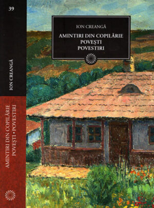 Amintiri din copilarie, povesti, povestiri (Ion Creanga) colectia Jurnalul national nr. 39