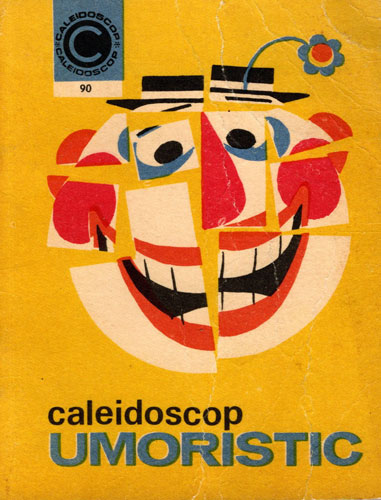 Caleidoscop umoristic (D.C. Mazilu, Giuseppe Navarra) colectia Caleidoscop