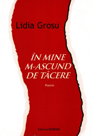 In mine m-ascund de tacere (Lidia Grosu)