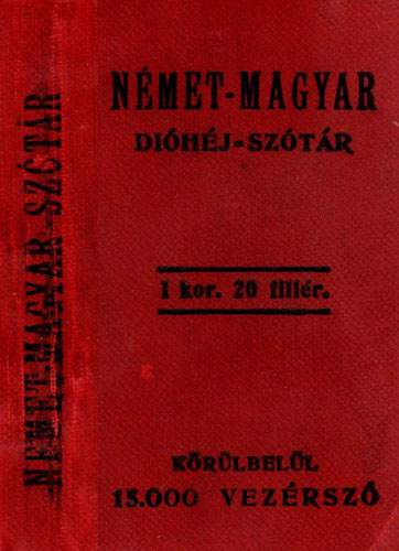 Nemet-Magyar diokej-szotar (Dictionar German-Maghiar) Nemet-Magyar diokej-szotar (Dictionar German-Maghiar)