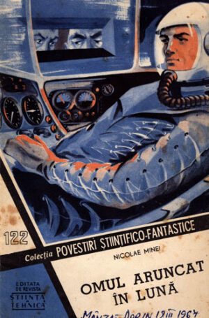 Omul aruncat in luna (Nicolae Minei) colectia Povestiri Stiintifico-Fantastice nr. 122