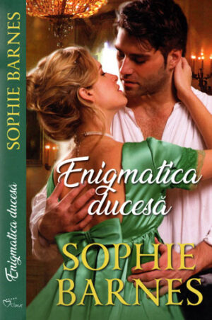 Enigmatica ducesa (Sophie Barnes) colectia Iubiri de poveste