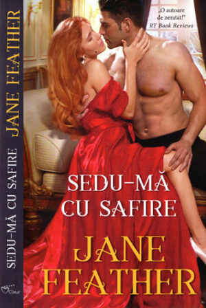 Sedu-ma cu safire (Jane Feather) colectia Iubiri de poveste