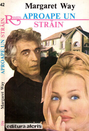 Aproape un strain (Margaret Way) colectia Romantic nr. 42