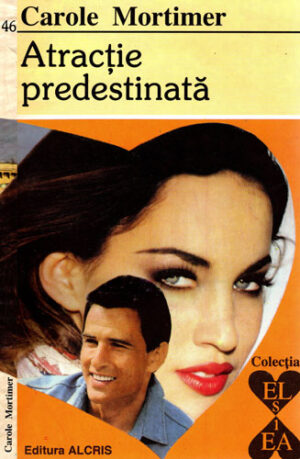 Atractie predestinata (Carole Mortimer) colectia El si ea nr. 46