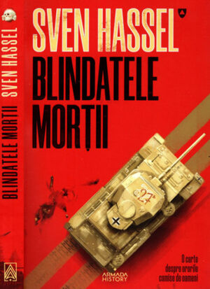 Blindatele mortii (Sven Hassel) colectia Armada