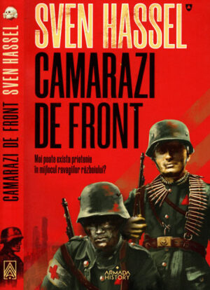 Camarazi de front (Sven Hassel) colectia Armada