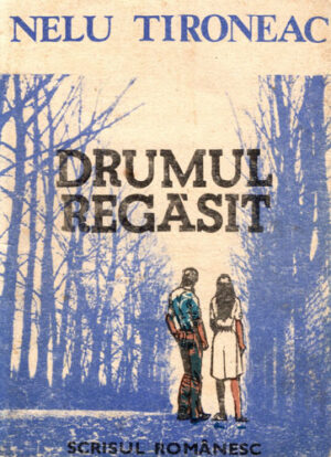 Drumul regasit (Nelu Tironeac)