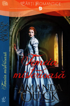 Femeia misterioasa (Amanda Quick) colectia Lira
