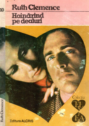 Hoinarind pe dealuri (Ruth Clemence) colectia El si ea nr. 10