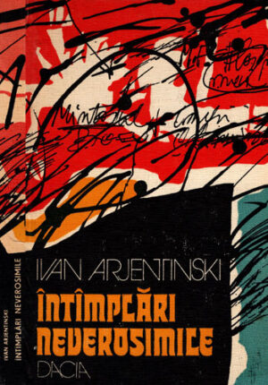 Intamplari neverosimile (Ivan Arjentski)