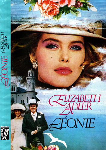 Leonie (Elizabeth Adler) cartea a II-a Leonie (Elizabeth Adler) cartea a II-a