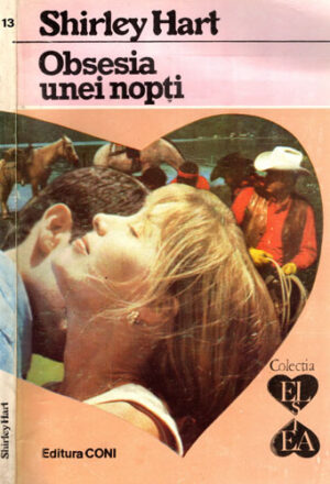 Obsesia unei nopti (Shirley Hart) colectia El si Ea nr. 13