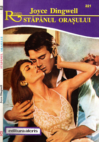 Stapanul orasului (Joyce Dingwell) colectia Romantic nr. 221