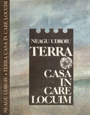 Terra - casa in care locuim (Neagu Udroiu)