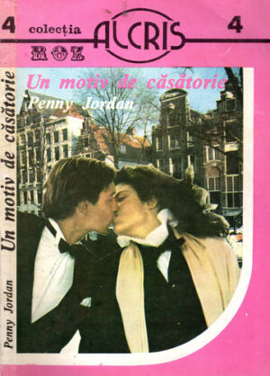 Un motiv de casatorie (Penny Jordan) colectia Roz nr. 4