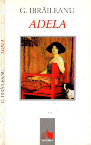 Adela (Garabet Ibraileanu) colectia Biblioteca romaneasca