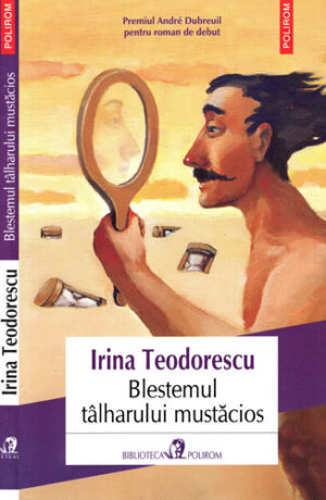 Blestemul talharului mustacios (Irina Teodorescu) colectia Actual