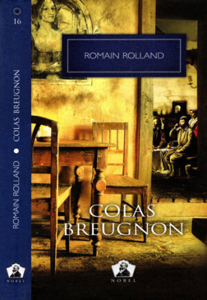Colas Breugnon (Romain Rolland) colectia Nobel nr. 16