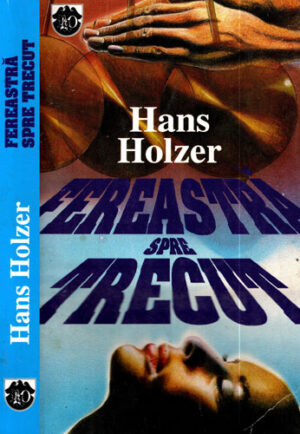 Fereastra spre trecut (Hans Holzer)