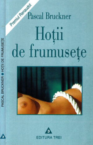 Hotii de frumusete (Pascal Bruckner)