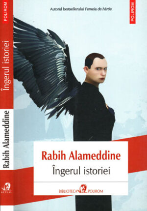 Ingerul istoriei (Rabih Alameddine) colectia Actual