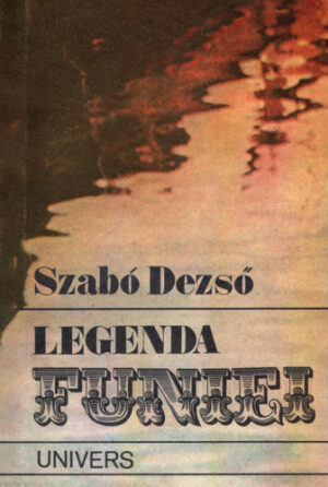 Legenda funiei (Szabo Dezso)