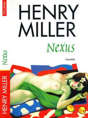 Nexus (Henry Miller) Rastignirea Trandafirie vol. III