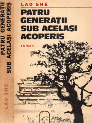 Patru generatii sub acelasi acoperis (Lao She)