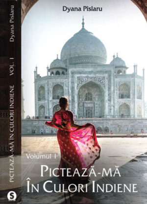 Picteaza-ma in culori indiene vol. I (Dyana Pislaru)