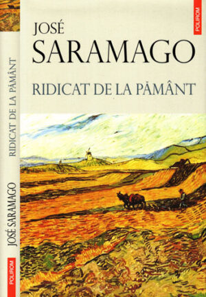 Ridicat de la pamant (Jose Saramago)