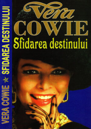 Sfidarea destinului (Vera Cowie)