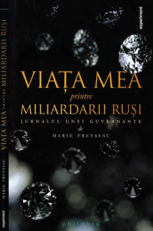 Viata mea printre miliardarii rusi (Marie Freyssac)