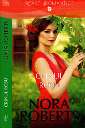Crinul rosu (Nora Roberts) colectia Lira