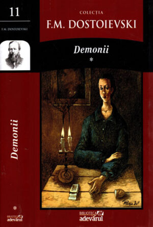 Demonii vol. I+II (Fiodor Dostoievski) colectia Adevarul