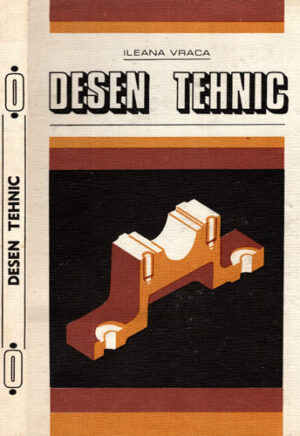 Desen tehnic (Ileana Vraca)