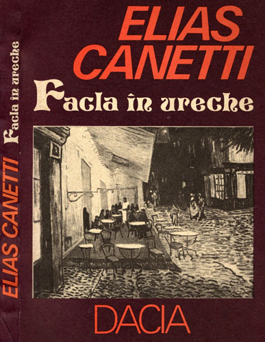 Facla in ureche (Elias Canetti) Facla in ureche (Elias Canetti)