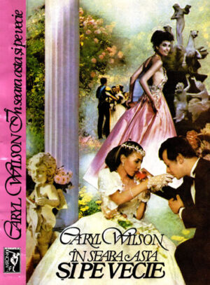 In seara asta si pe vecie (Caryl Wilson)
