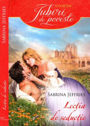 Lectia de seductie (Sabrina Jeffries) colectia Iubiri de poveste