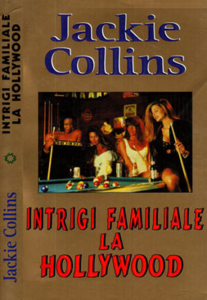 Intrigi familiale la Hollywood (Jackie Collins)