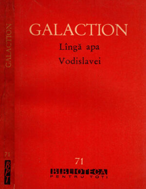 Langa apa Vodislavei (Gala Galaction) colectia BPT, volum uzat