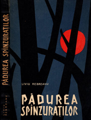 Padurea spanzuratilor (Liviu Rebreanu)