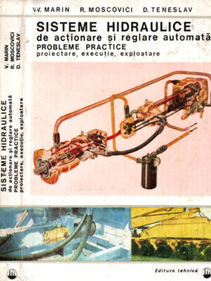 Sisteme hidraulice de actionare si reglare automata (Virgil Marin, Rudolf Moscovici, Dumitru Teneslav)
