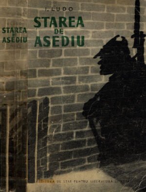 Starea de asediu (I. Ludo) ciclul Paravanul de aur vol. II
