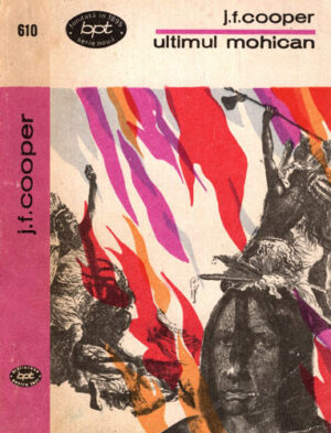 Ultimul mohican (James Fenimore Cooper) colectia BPT